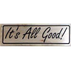 (image for) It’s All Good Sign (Carved)